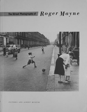 The Street Photographs of Roger Mayne